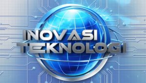 Inovasi dan Teknologi