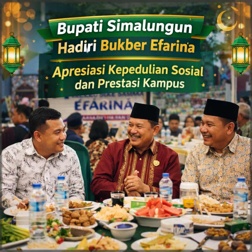Bupati Simalungun Hadiri Bukber Efarina, Apresiasi Kepedulian Sosial dan Prestasi Kampus