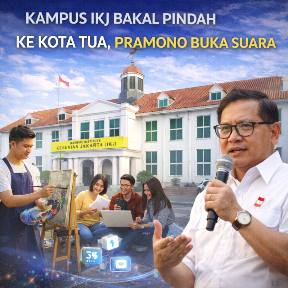 Kampus IKJ Bakal Pindah ke Kota Tua, Pramono Buka Suara